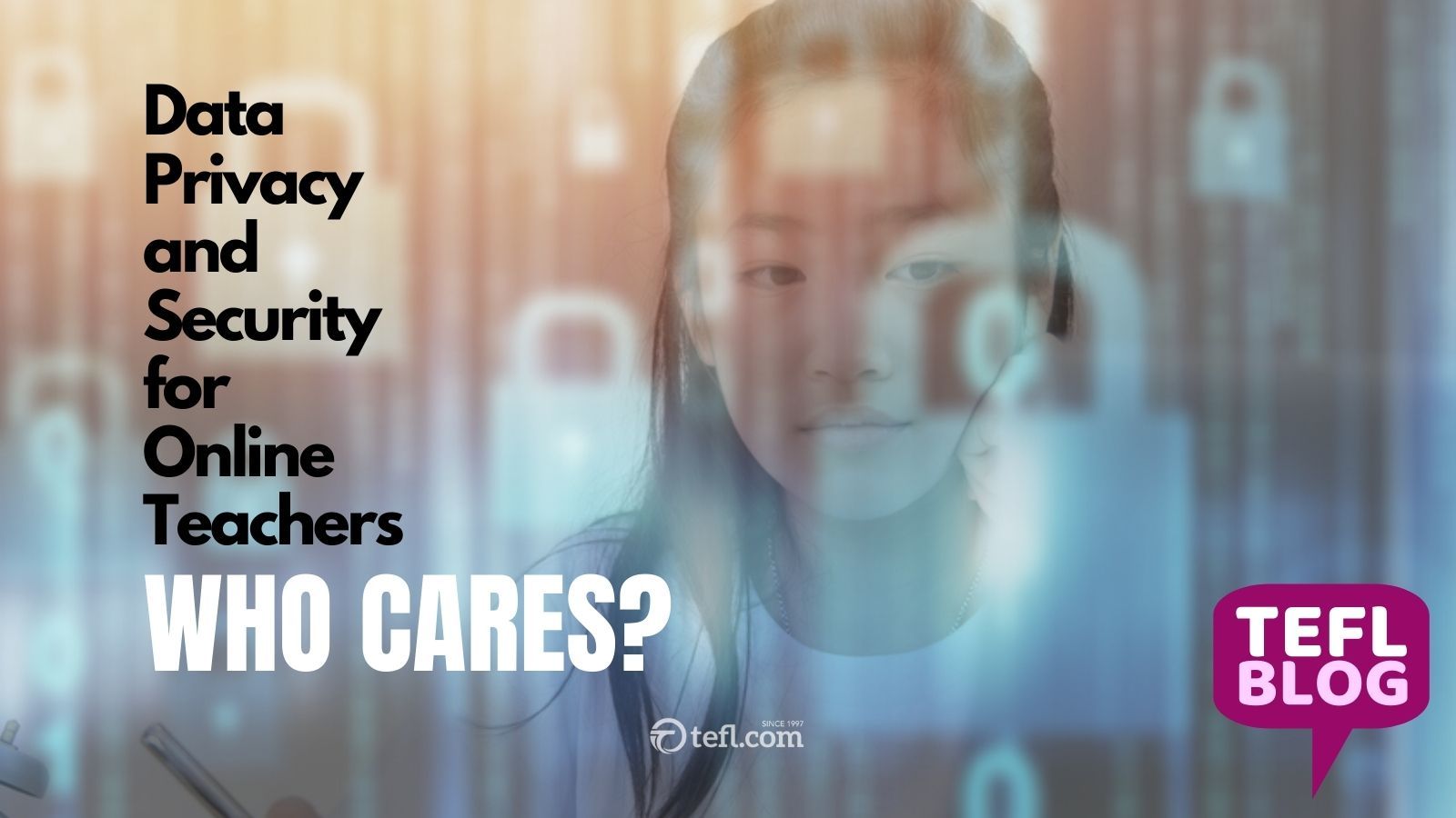Data Privacy and Security for Online Teachers: Who Cares?