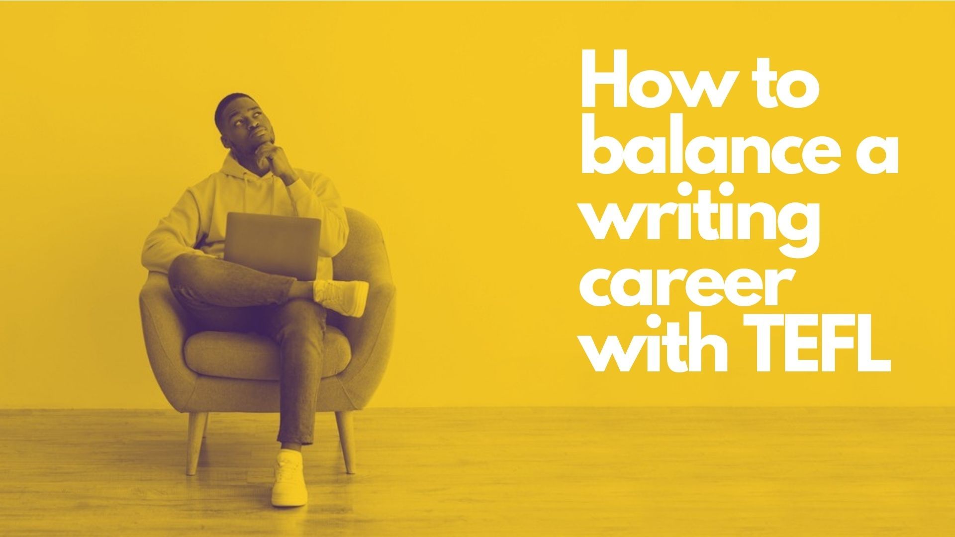 How to Balance a Writing Career with TEFL 